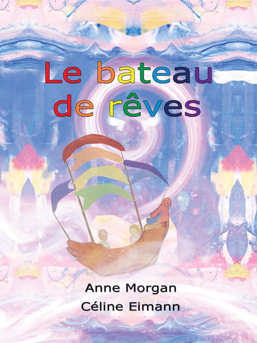 Title details for Le bateau de rêves by Anne Morgan - Available